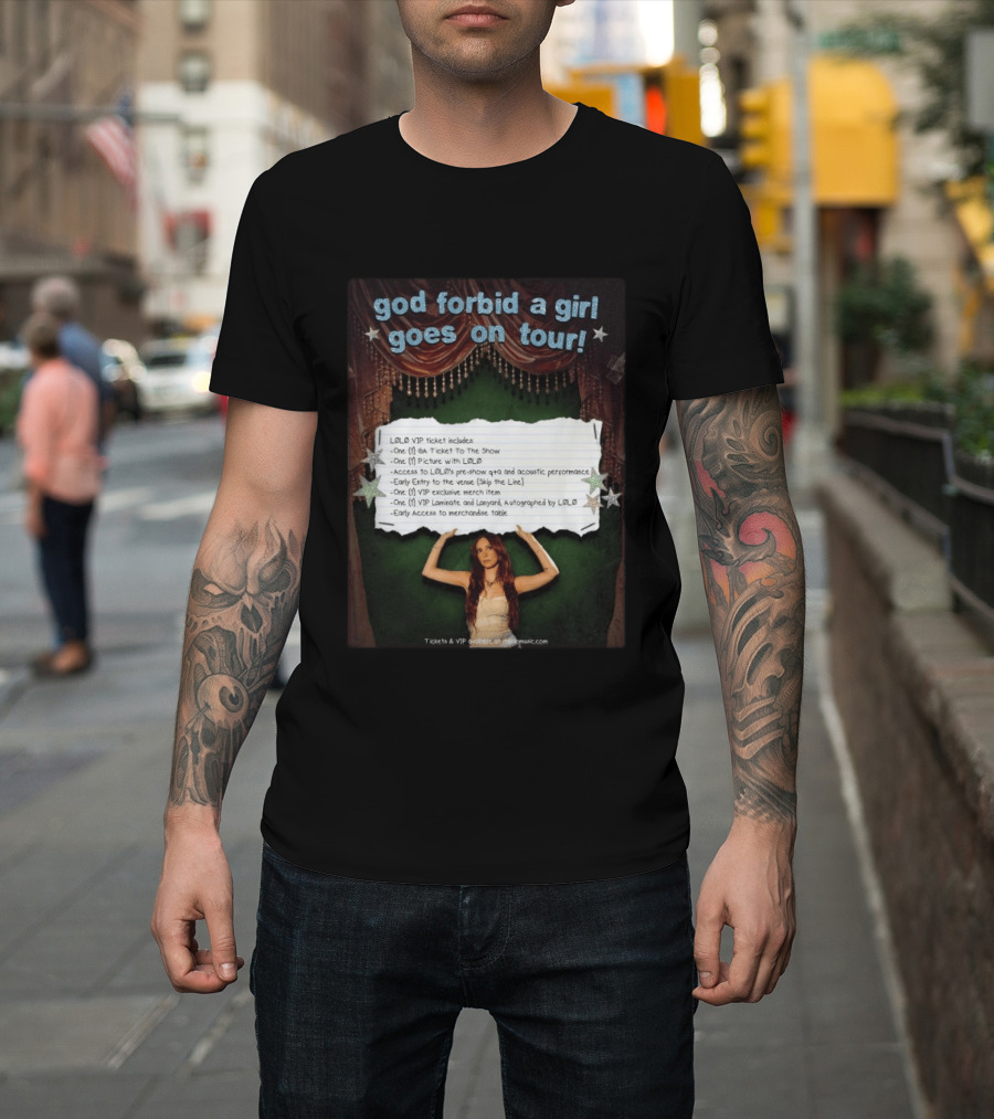 God Forbid A Girl Goes On Tour LØLØ VIP Ticket Benefits T-Shirt