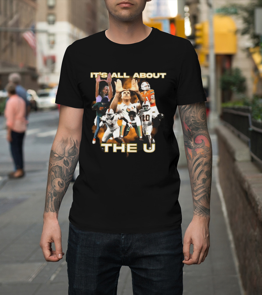 Miami Hurricanes It's All About The U Football Players T-Shirt