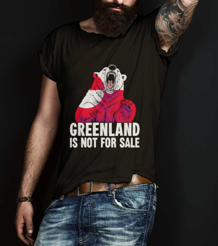 Greenland Is Not For Sale Bear With Greenland Flag T-Shirt