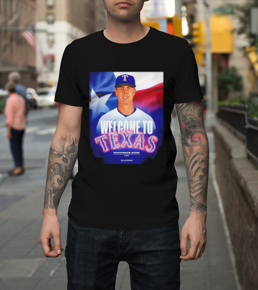 Welcome To Texas Mackenzie Gore LHP All A Texas T-Shirt