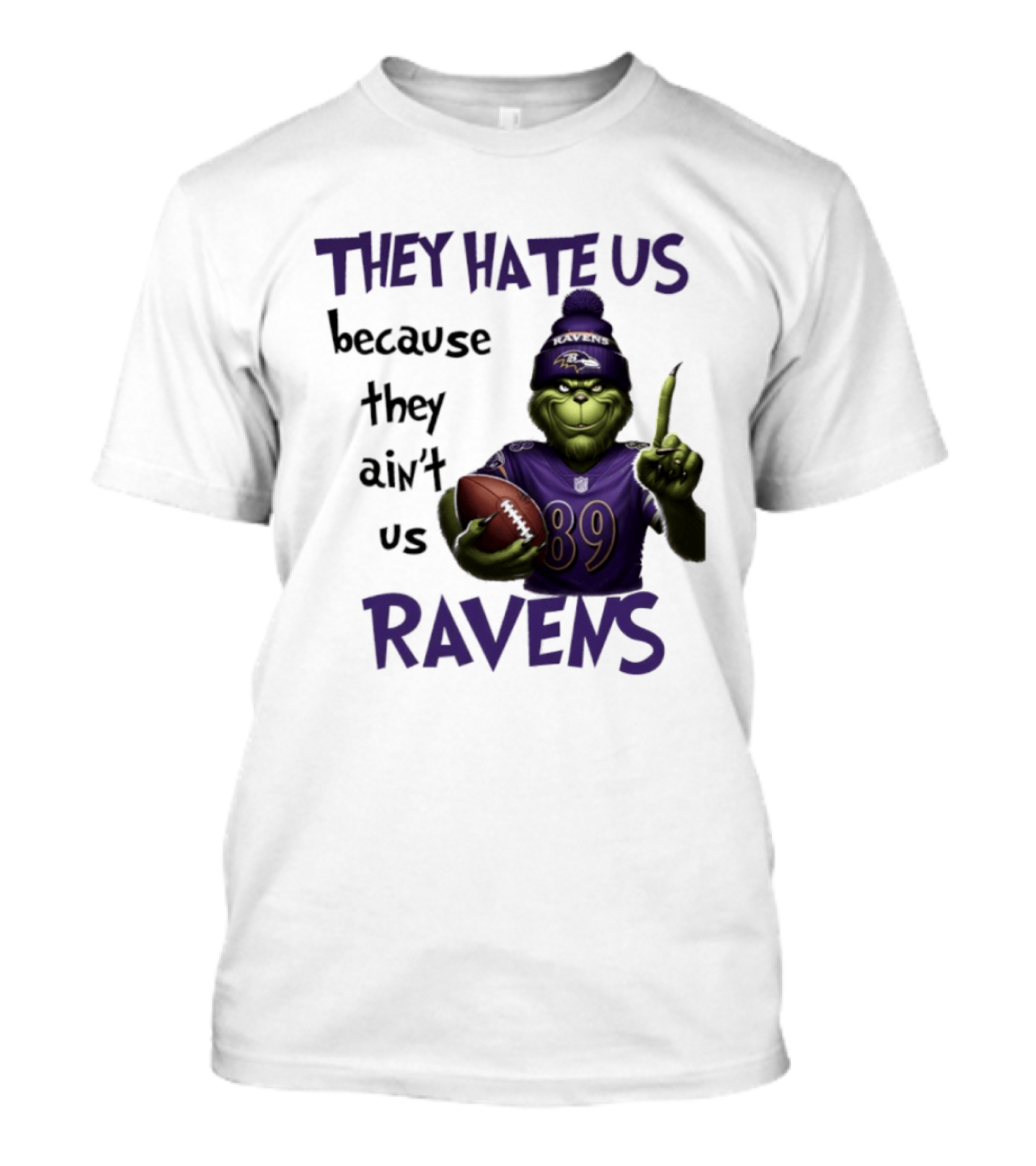 They Hate Us Because They Ain't Us Grinch Ravens Football T-Shirt