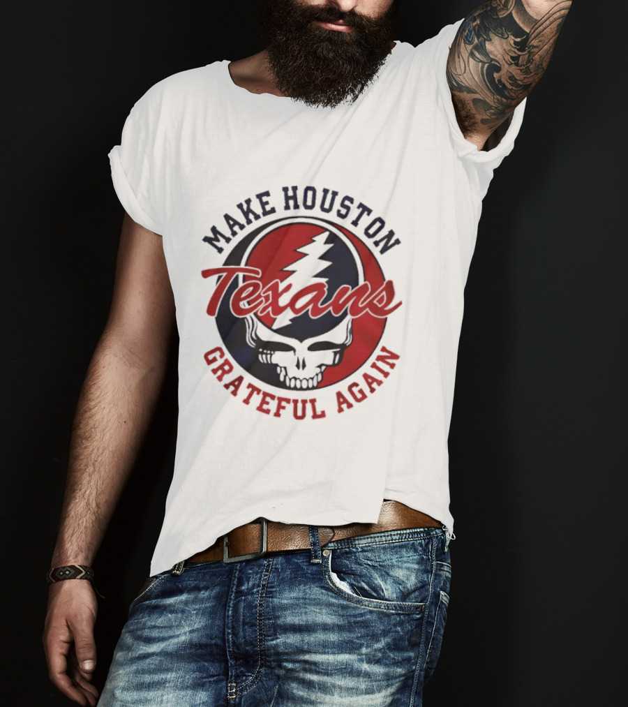 Make Houston Texans Grateful Again Steal Your Face T-Shirt