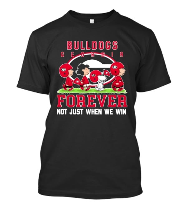 Georgia Bulldogs Peanuts Bulldogs Forever Not Just When We Win T-Shirt