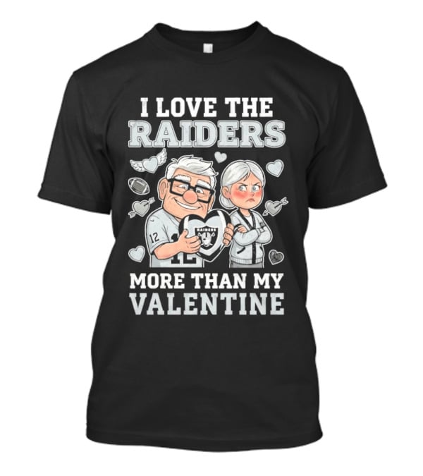 I Love The Raiders Up Movie Carl And Ellie More Than My Valentine T-Shirt