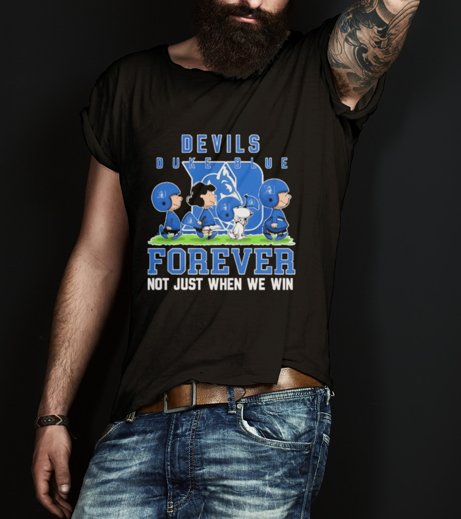 Duke Blue Devils Peanuts Forever Not Just When We Win T-Shirt