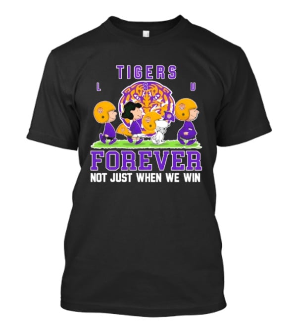 LSU Tigers Peanuts Collaboration Forever Not Just When We Win T-Shirt