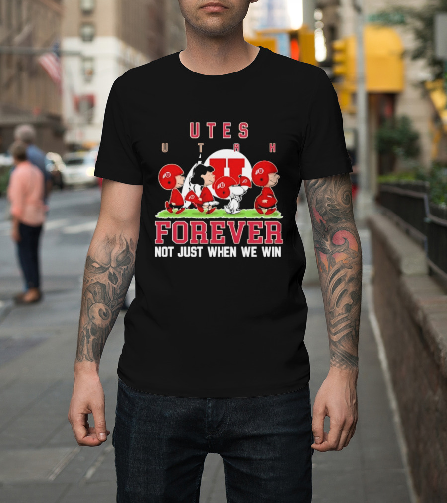 Utah Utes Peanuts Collaboration Forever Loyalty Not Just When We Win T-Shirt