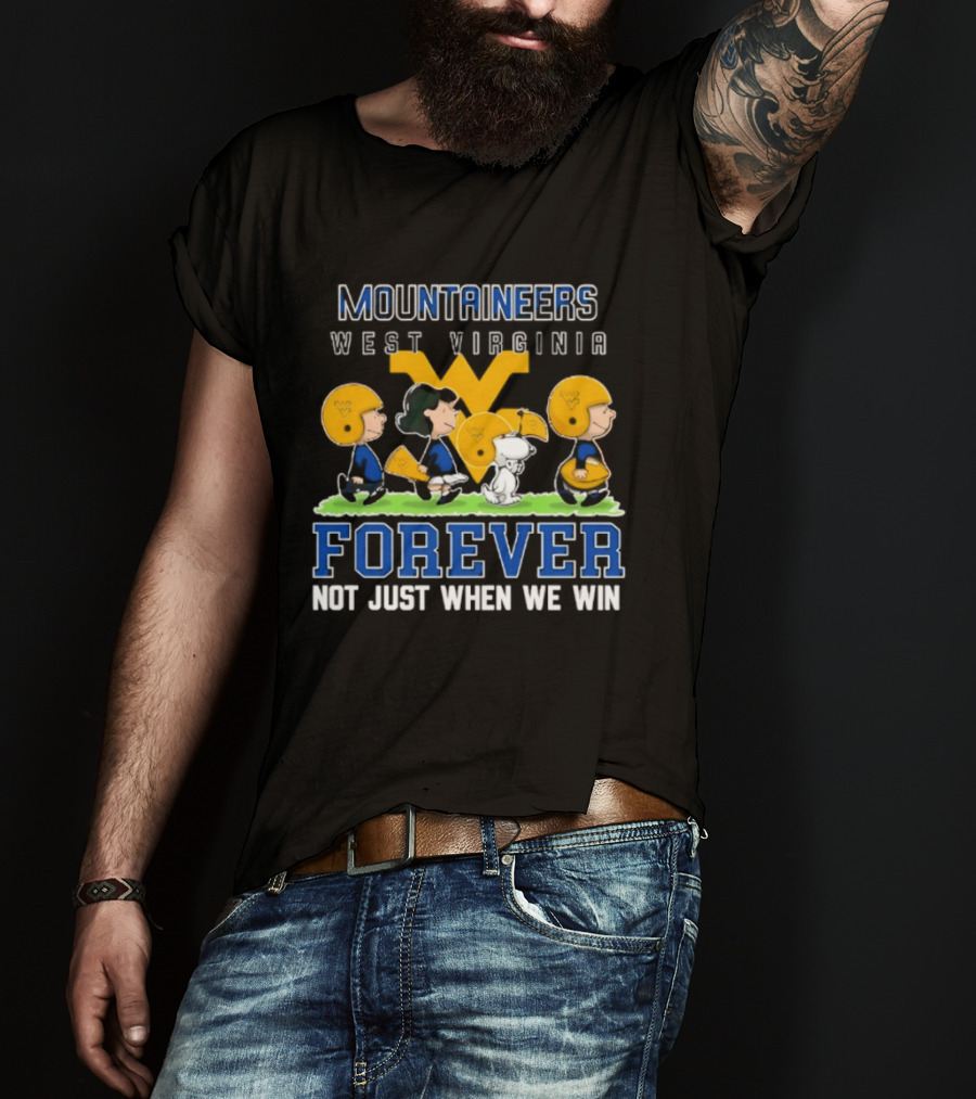 West Virginia Mountaineers Peanuts Forever Not Just When We Win T-Shirt