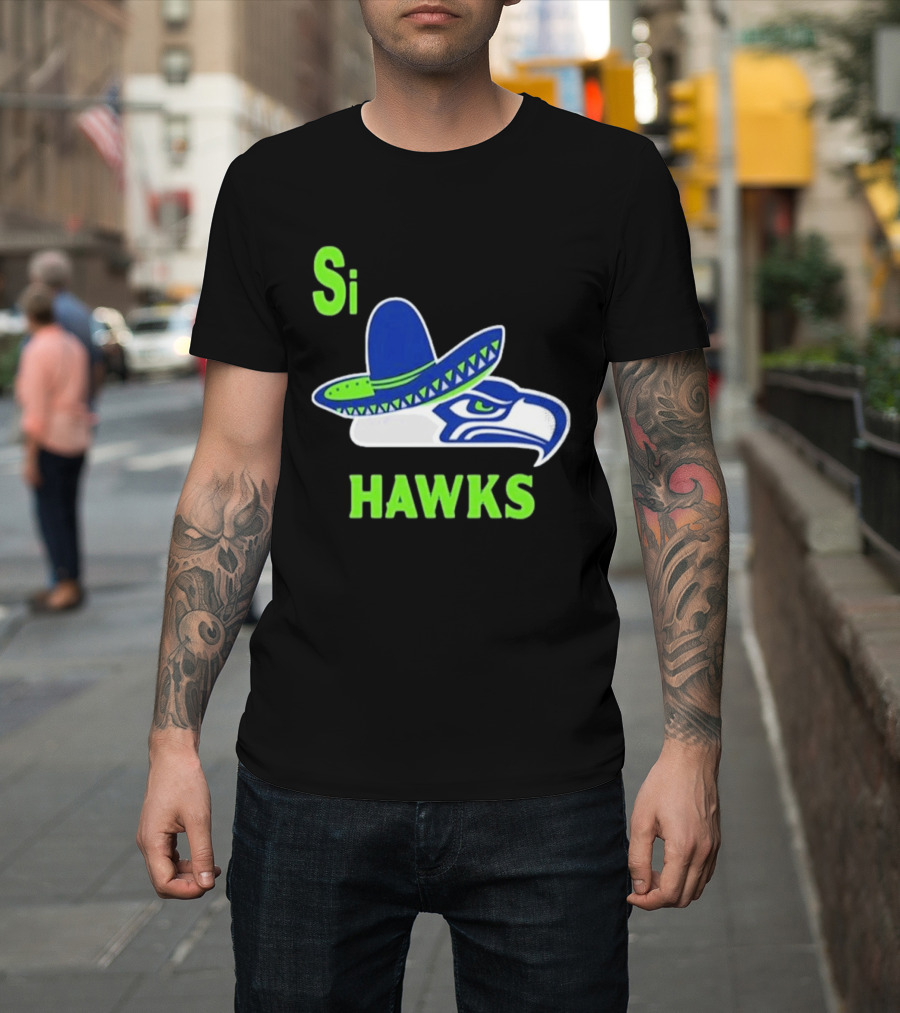 Si Hawks Seattle Seahawks Sombrero 2026 T-Shirt