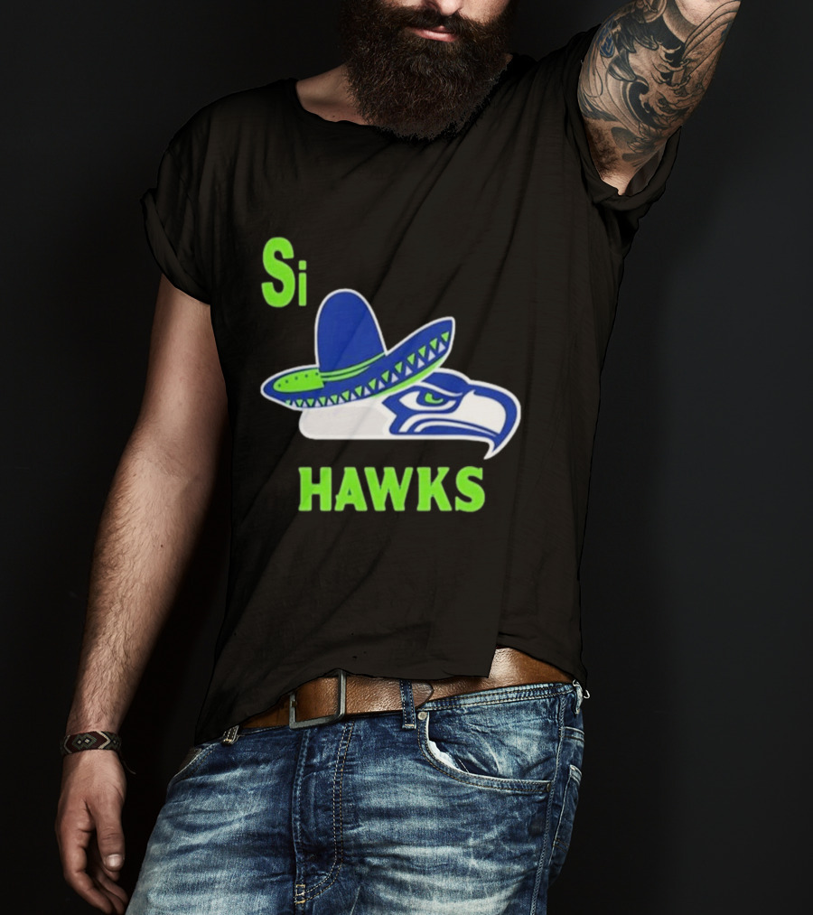 Si Hawks Seattle Seahawks Sombrero 2026 T-Shirt