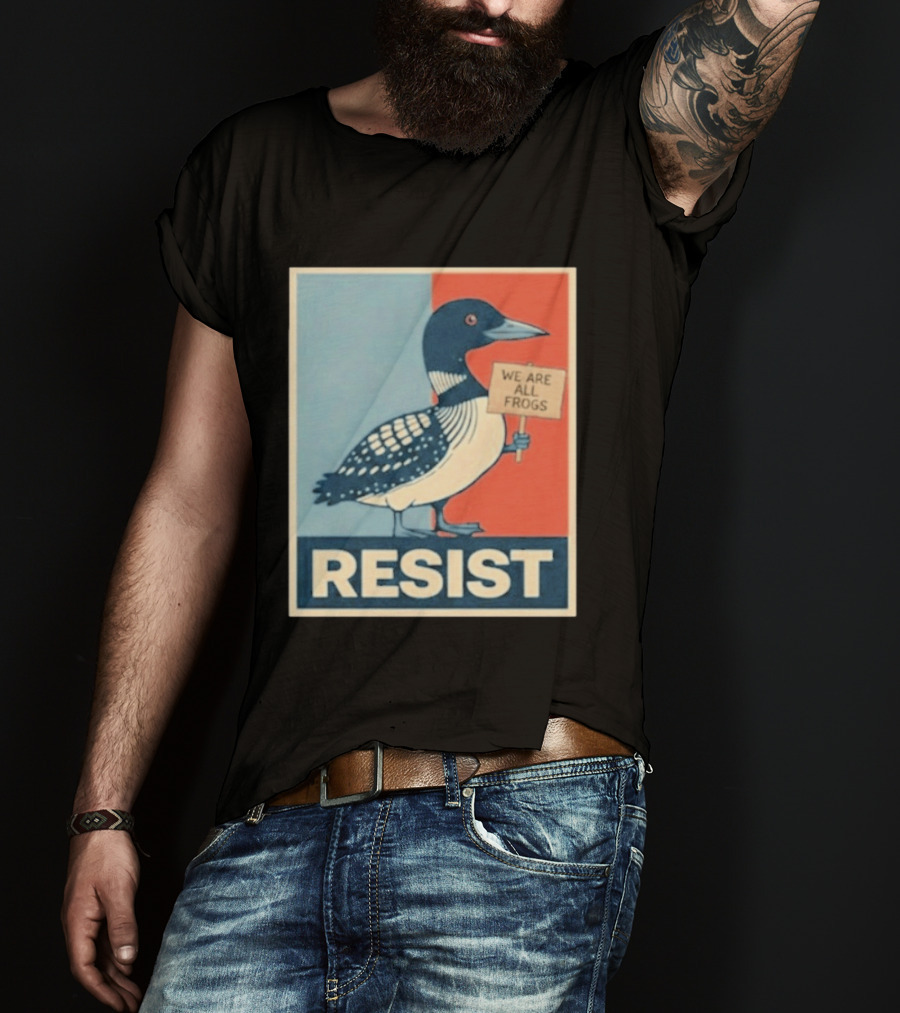 Resist Minnesota Loon We Are All Frogs T-Shirt