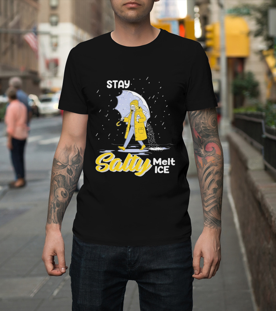 Stay Salty Melt Ice Umbrella Walker Winter Fashion T-Shirt