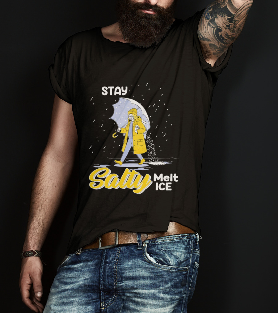 Stay Salty Melt Ice Umbrella Walker Winter Fashion T-Shirt