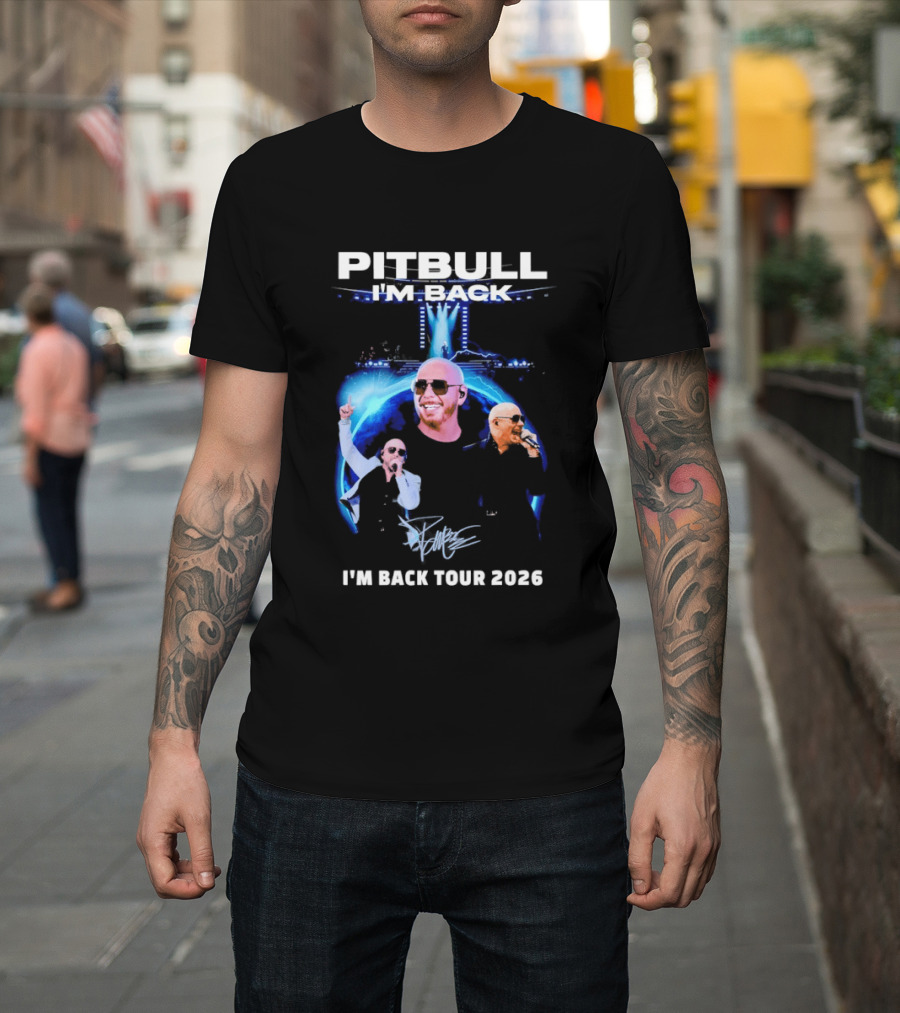 Pitbull I'm Back Tour 2026 Concert Experience T-Shirt