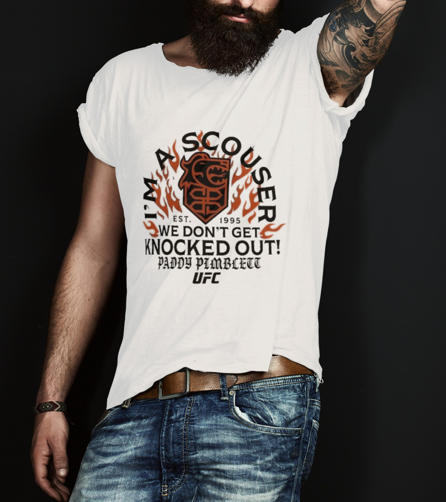 I'm A Scouser Est. 1995 We Don't Get Knocked Out Paddy Pimblett UFC T-Shirt
