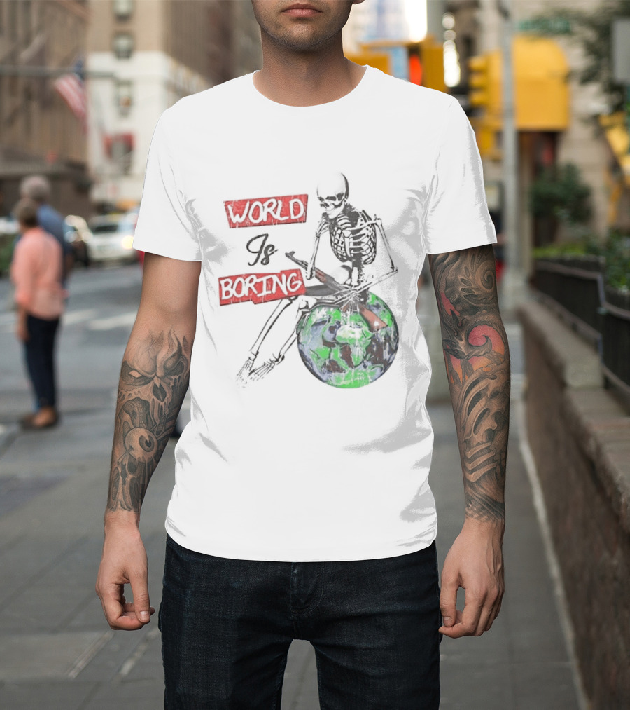 Skeleton World Is Boring Skull Sitting on Earth T-Shirt