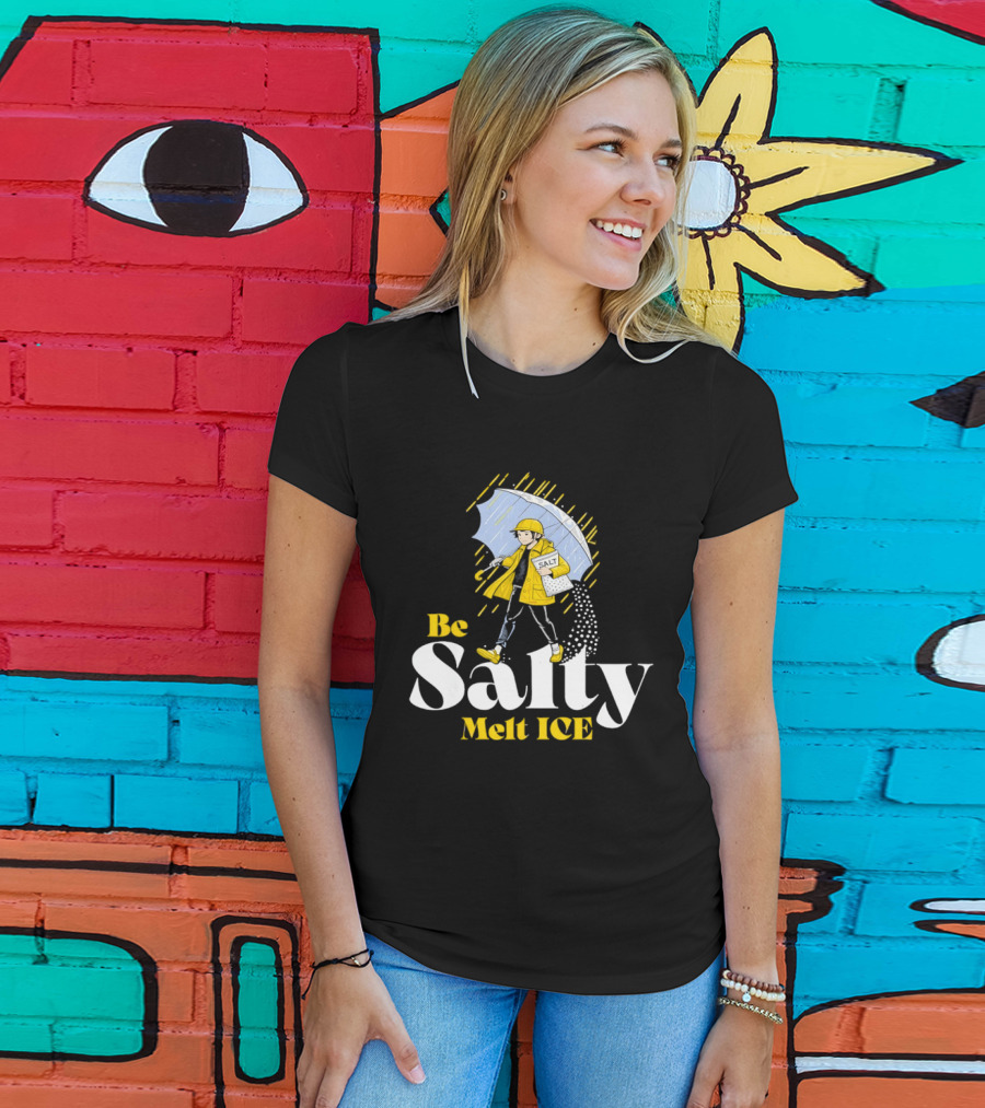 Be Salty Melt ICE Pun On Classic Salt Brand Umbrella Girl T-Shirt