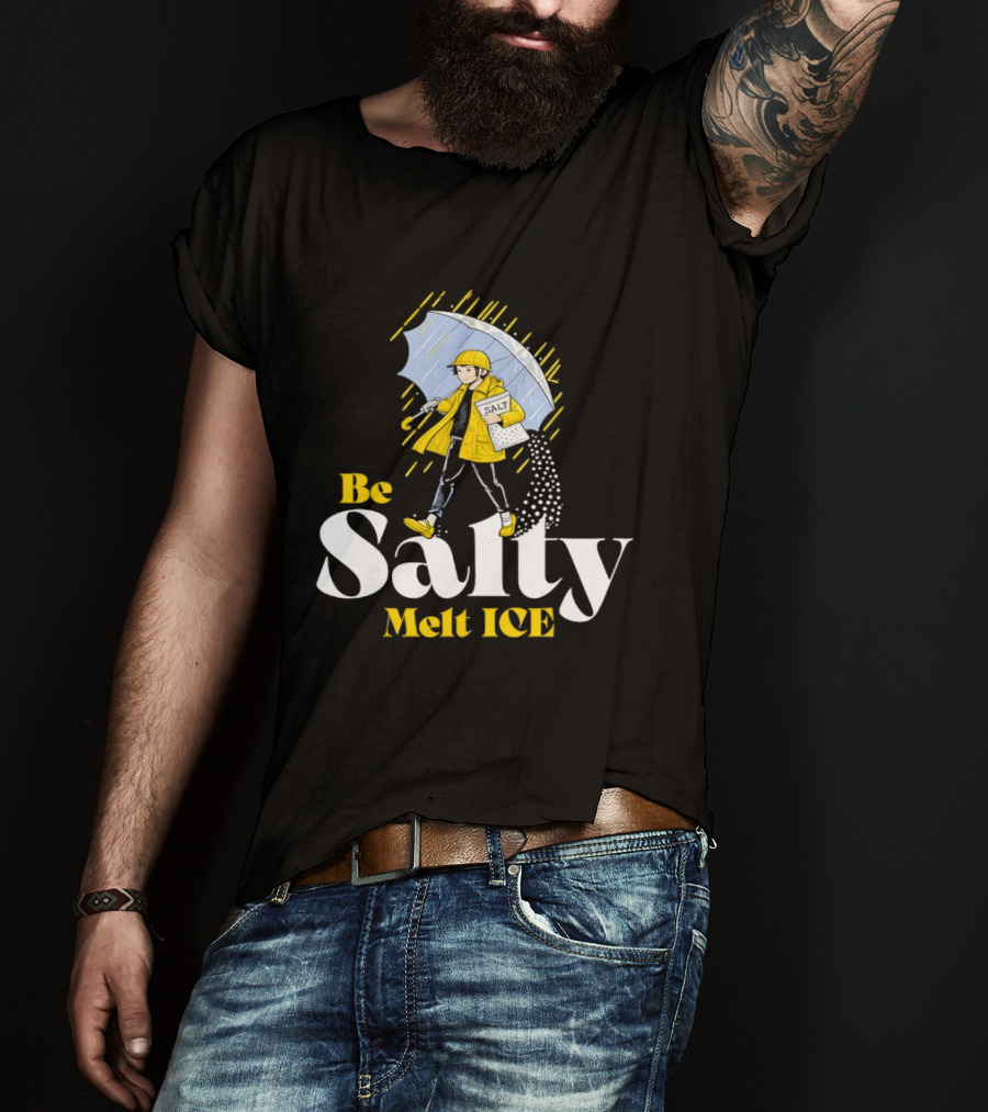 Be Salty Melt ICE Pun On Classic Salt Brand Umbrella Girl T-Shirt