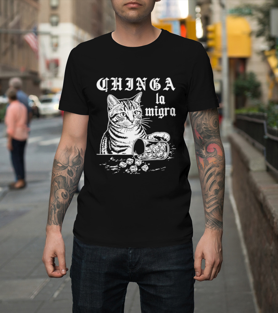 Chinga La Migra Cat Spilled T-Shirt