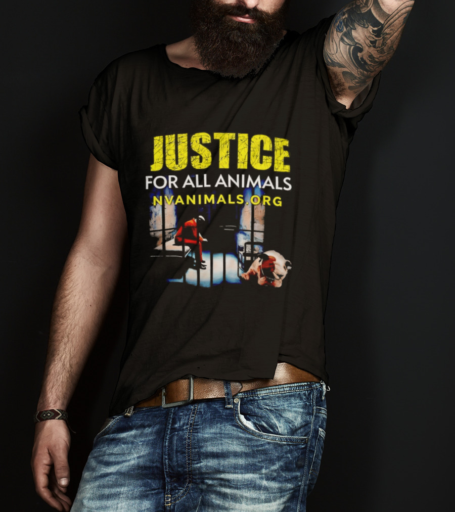 Justice For All Animals NVAnimals.org Compassion Awareness T-Shirt
