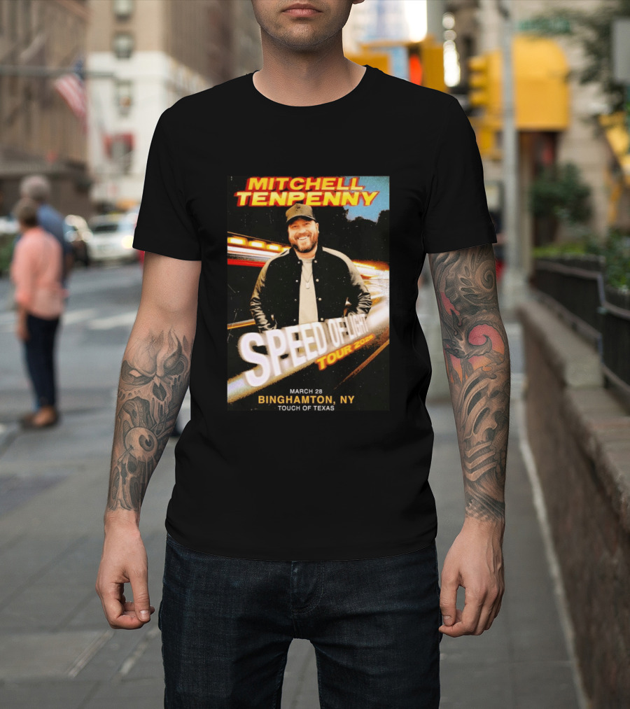 Mitchell Tenpenny Speed Of Light Tour 2026 Binghamton NY March 28 Touch Of Texas T-Shirt