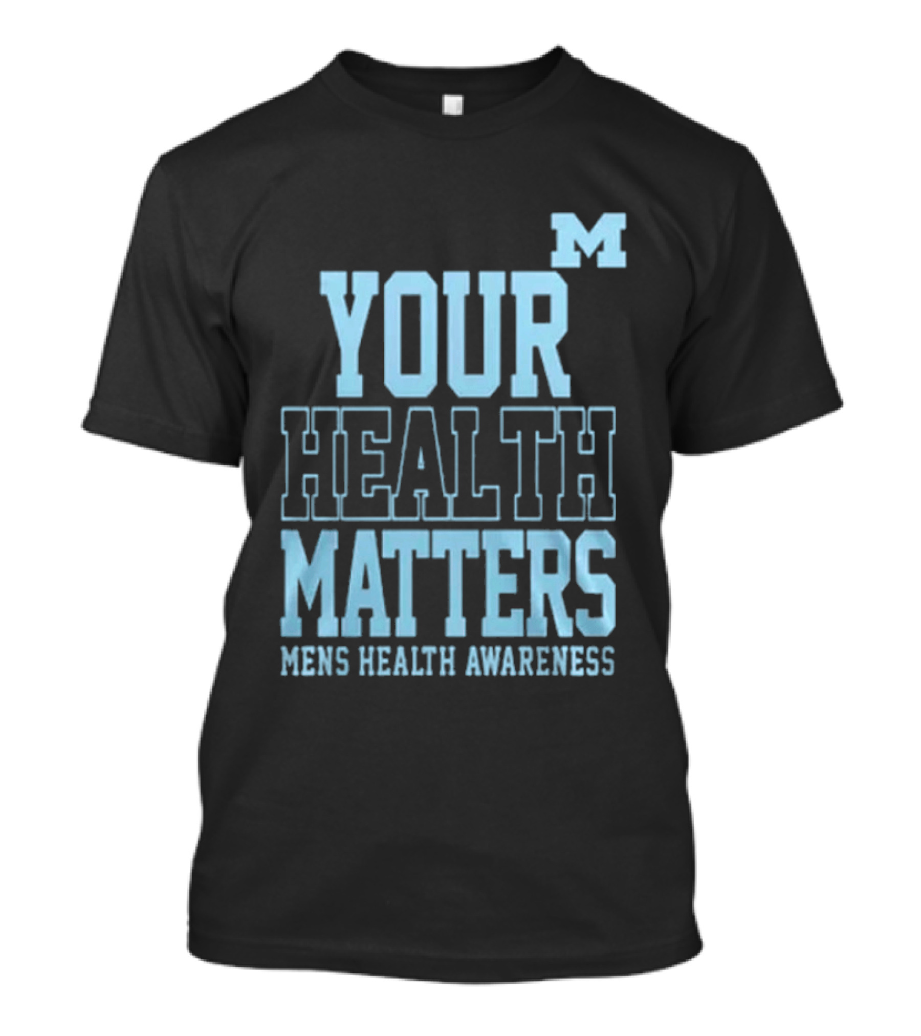 Michigan Wolverines Your Health Matters Mens Health Awareness T-Shirt