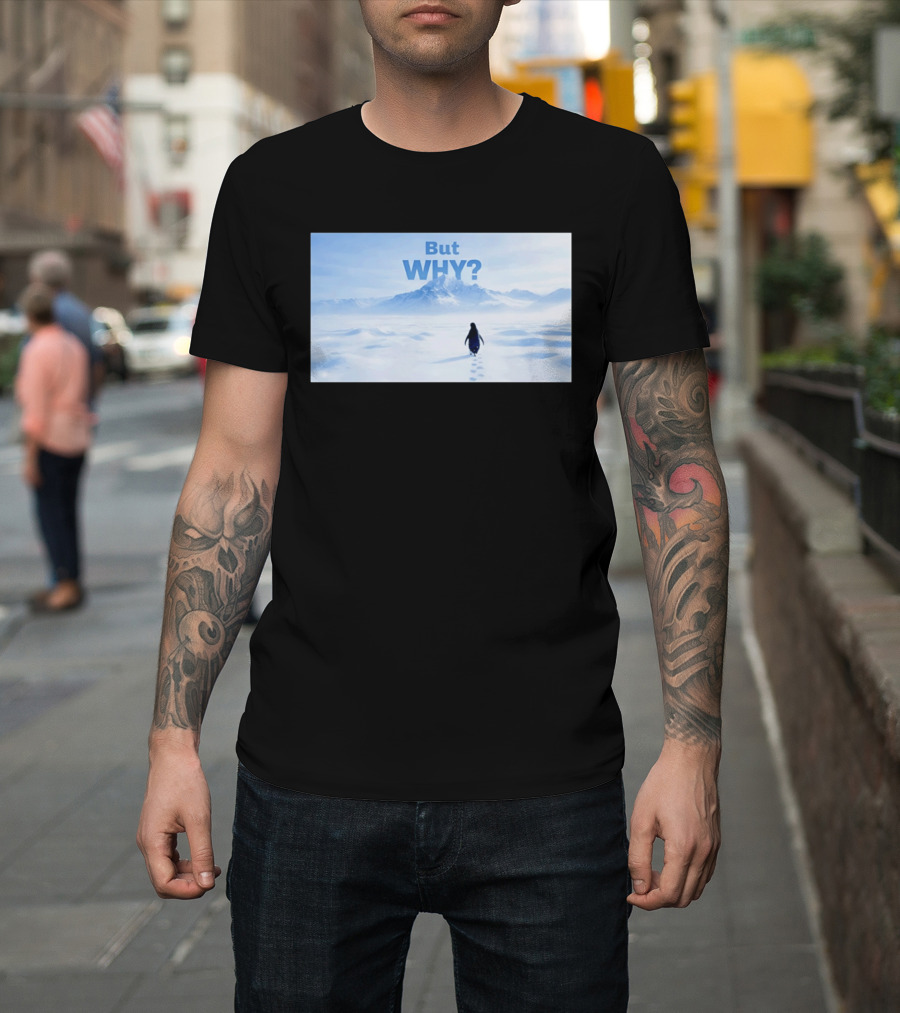 Nihilist Penguin But Why Snowy Mountains And Footprints T-Shirt