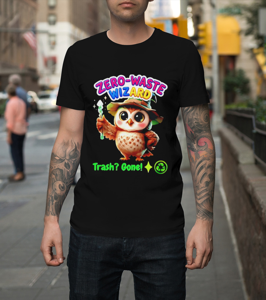 Zero Waste Wizard Owl With Magic Wand Trash Gone Recycling T-Shirt