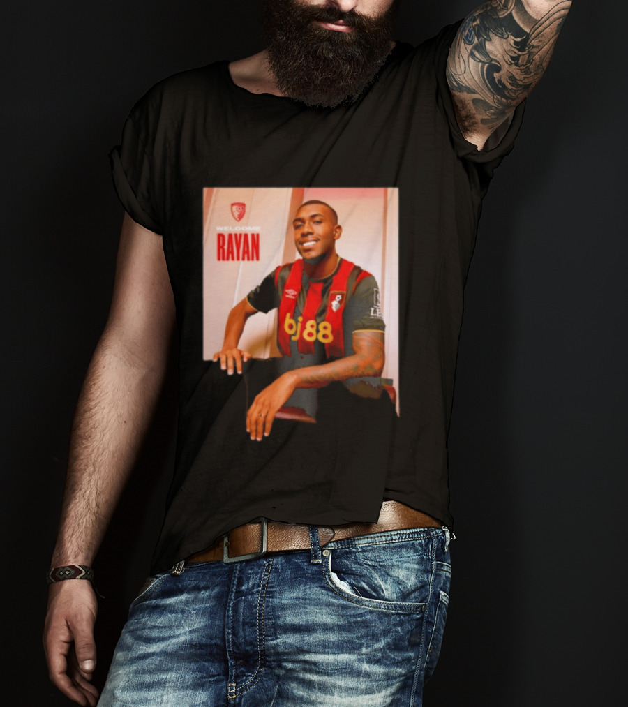 Welcome Rayan To Bournemouth AFC Bj88 Jersey T-Shirt
