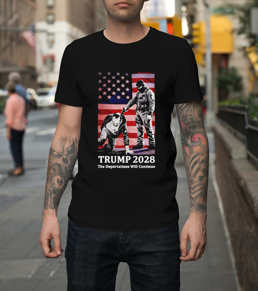 Trump 2028 The Deportations Will Continue American Flag Stars Image T-Shirt
