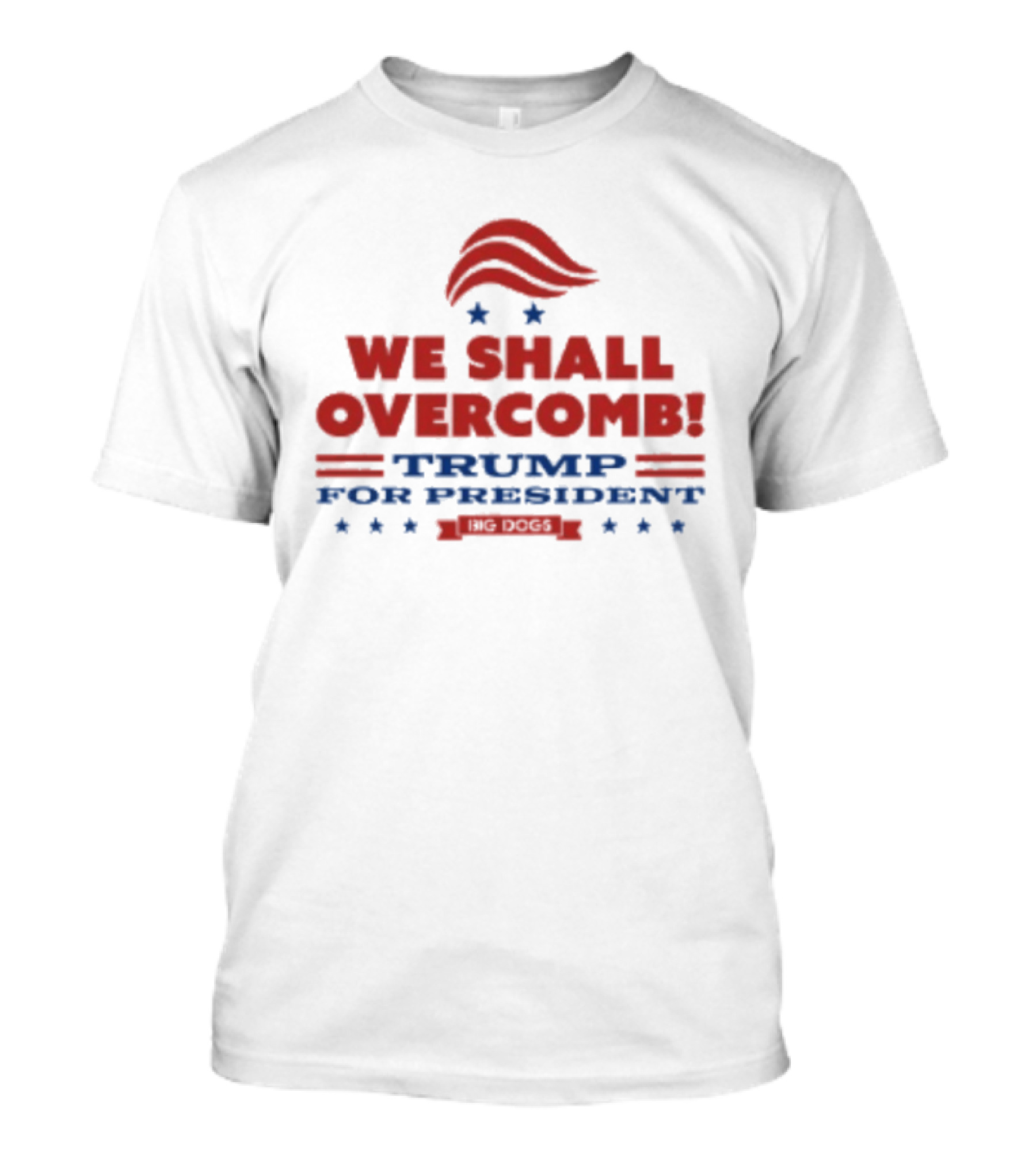 We Shall Overcomb Trump For President 2024 Campaign T-Shirt