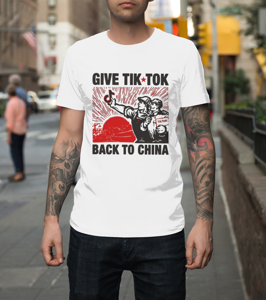 Give TikTok Back To China Red Sunburst Worker T-Shirt