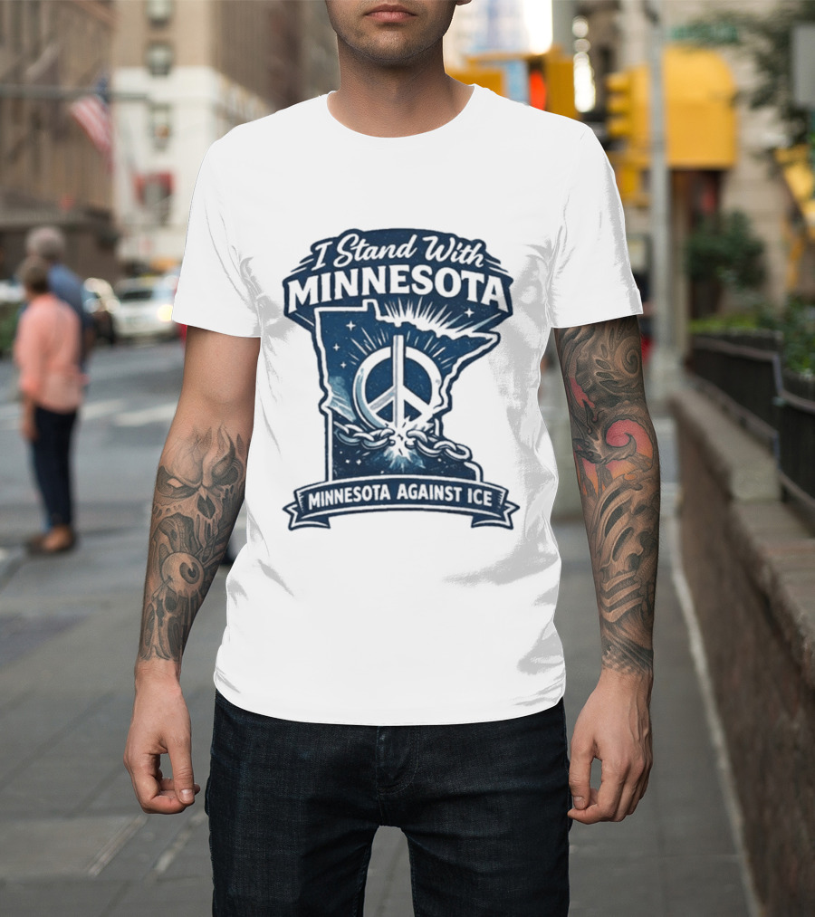 I Stand With Minnesota Peace Symbol Against ICE T-Shirt