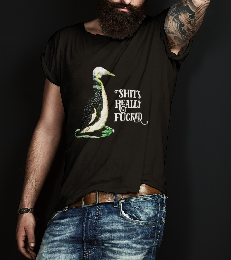Effin' Birds Shit's Really Fucked Penguin T-Shirt