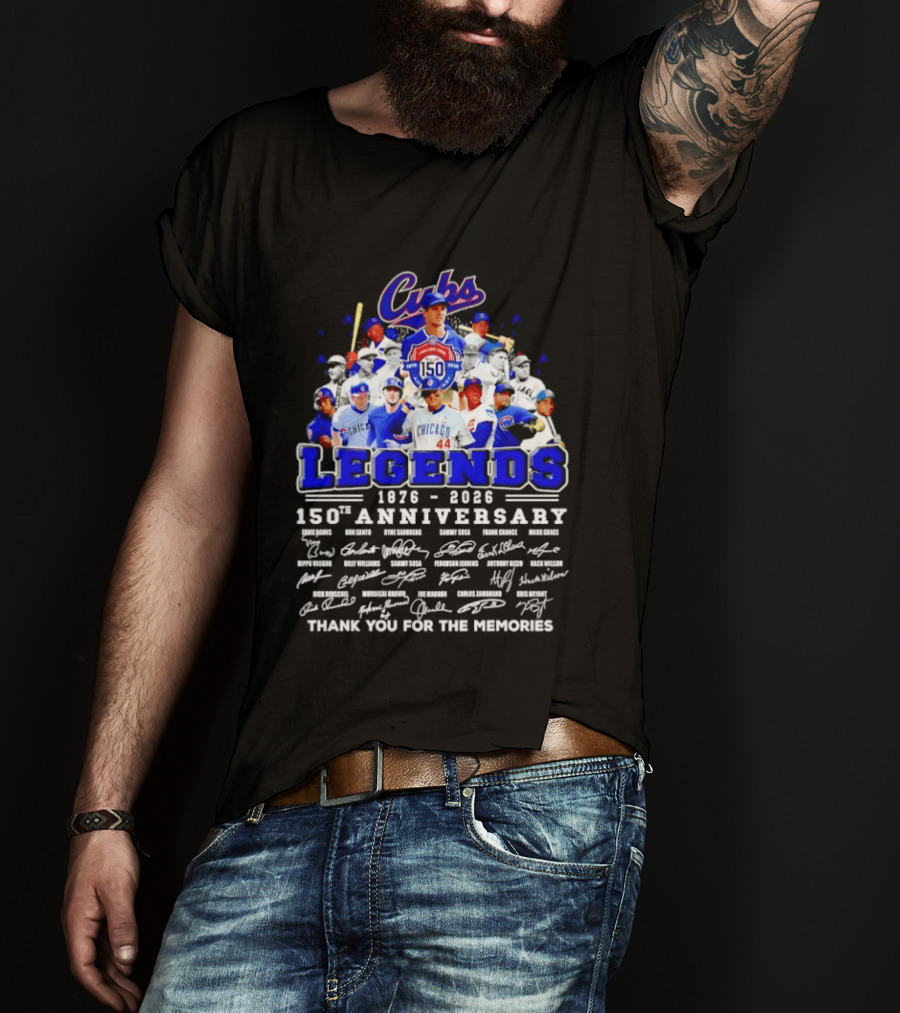 Cubs Legends 1876 2026 150th Anniversary Thank You For The Memories T-Shirt