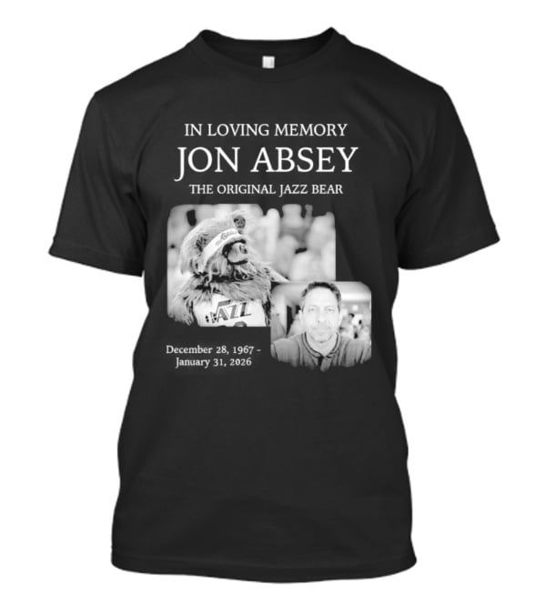 In Loving Memory Jon Absey The Jazz Bear December 28 1967 January 31 2026 Utah Jazz T-Shirt