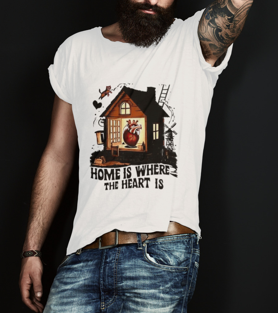 Home Is Where The Heart Is Heart In House With Ladder And Tools T-Shirt