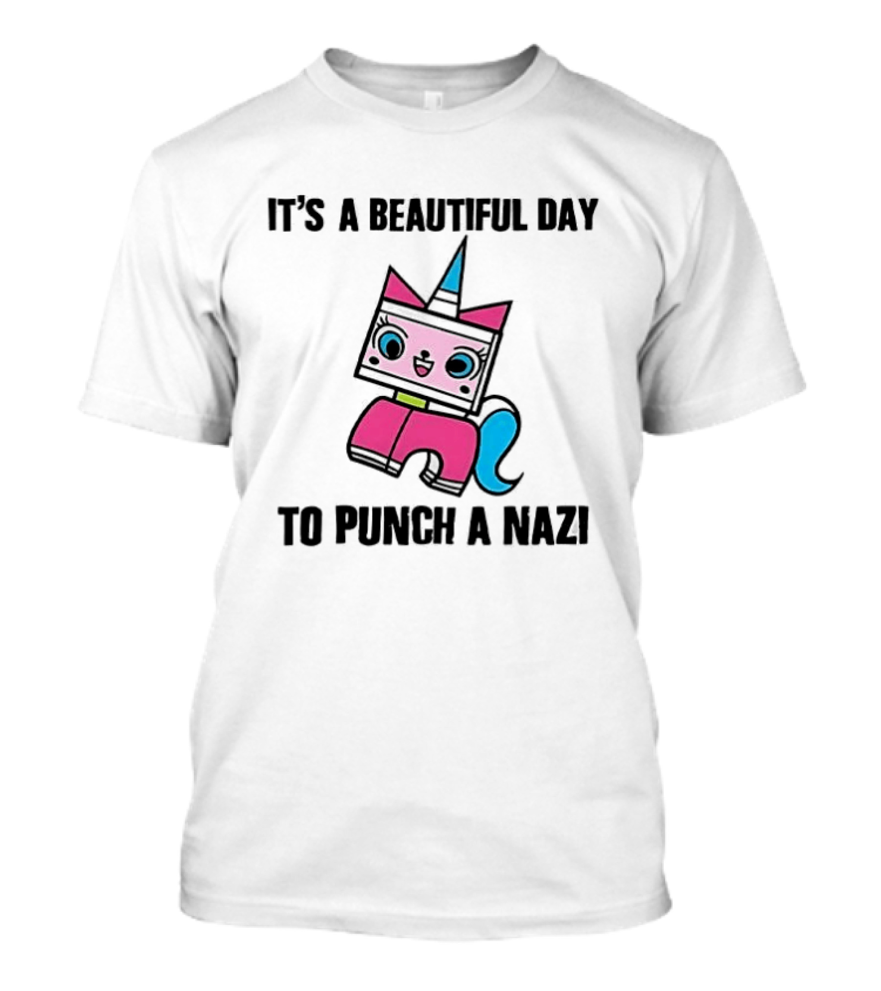 It's A Beautiful Day To Punch A Nazi Princess Unikitty T-Shirt