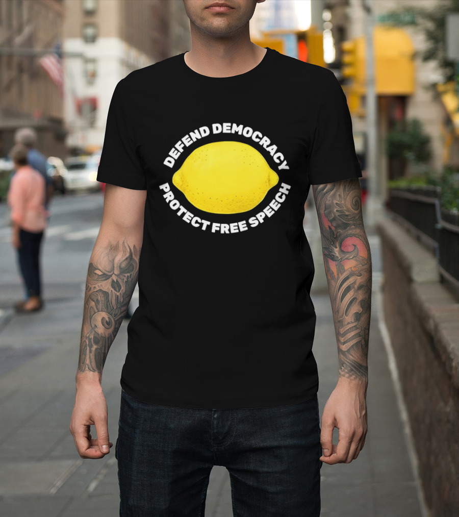 Free Lemon Defend Democracy Protect Free Speech T-Shirt