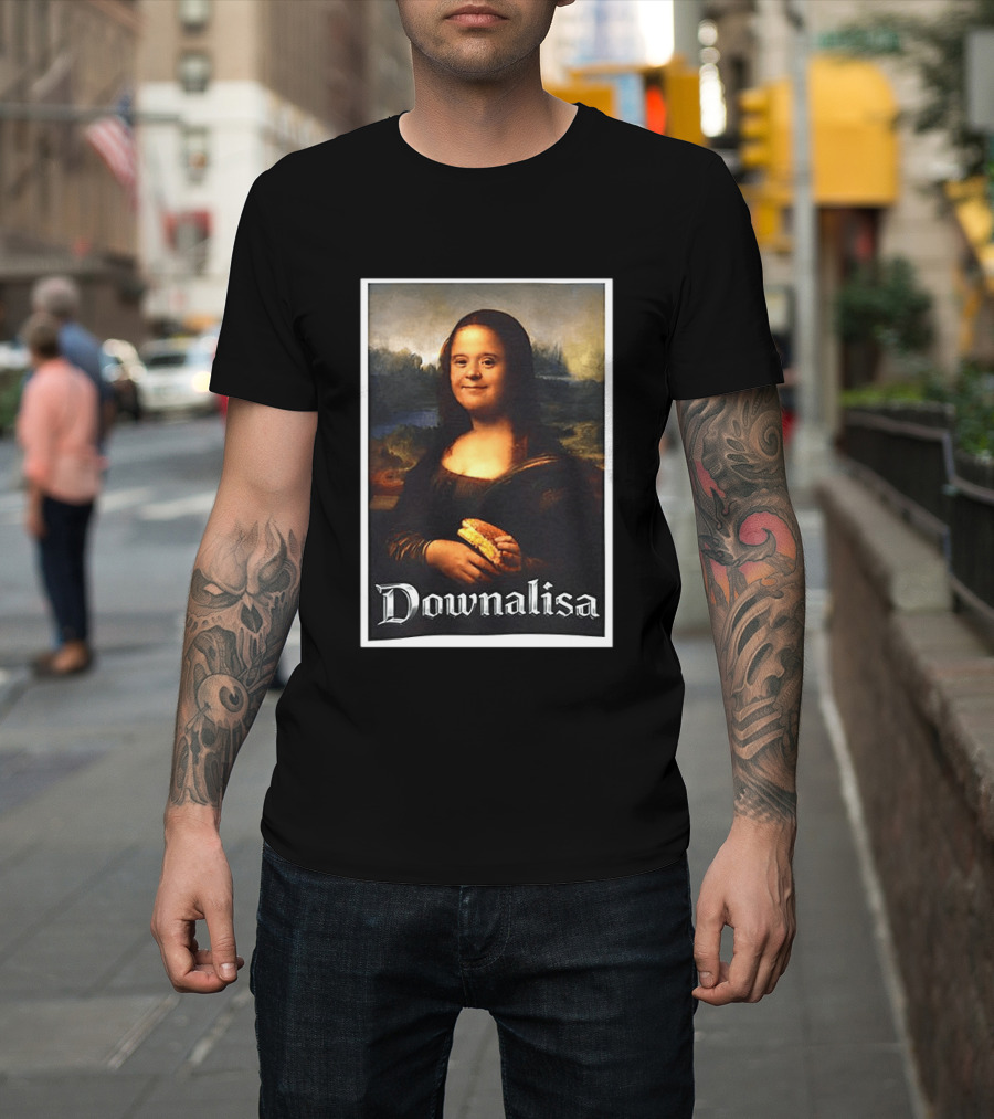 Monalisa Parody Downailsa Down Syndrome T-Shirt