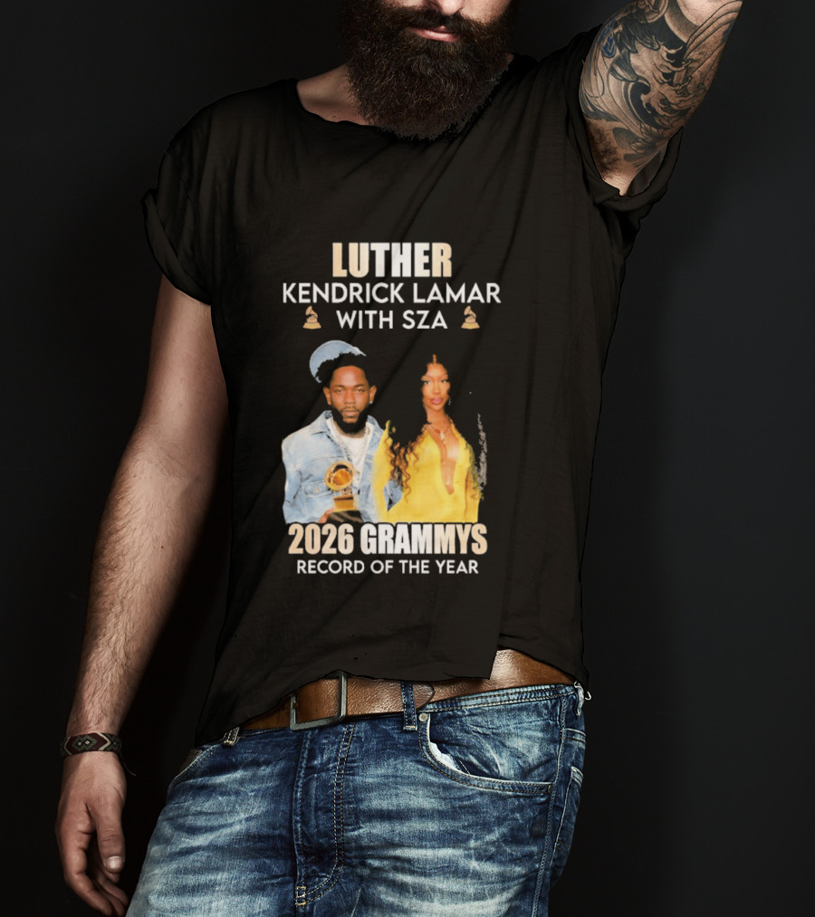 Luther Kendrick Lamar With SZA 2026 Grammys Record Of The Year T-Shirt