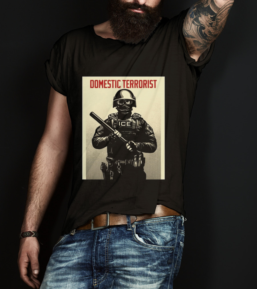 Domestic Terrorist ICE Projection Mirror T-Shirt