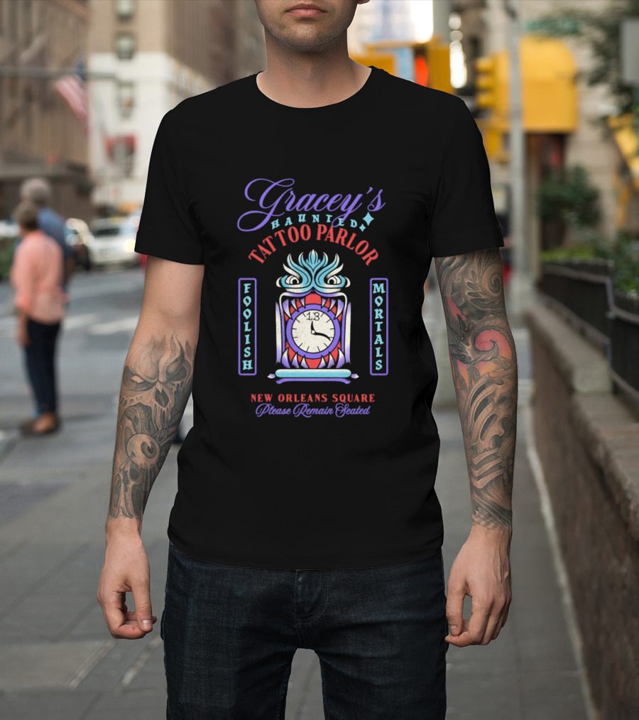 Gracey's Haunted Tattoo Parlor Foolish Mortals New Orleans Square Please Remain Seated T-Shirt