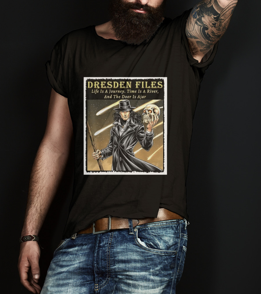 Dresden Files Life Is A Journey Time Is A River And The Door Is Ajar Harry Dresden Holding Skull T-Shirt