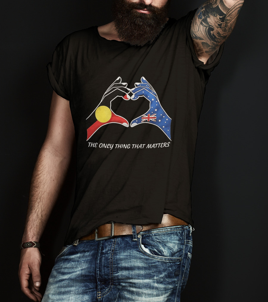 Australian Aboriginal And Torres Strait Islander Unity The Only Thing That Matters T-Shirt