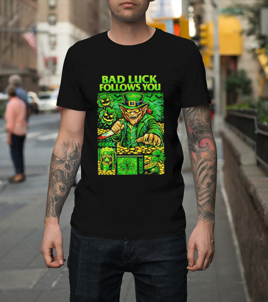 Bad Luck Follows You Evil Leprechaun With Knife And Shamrock Coins T-Shirt