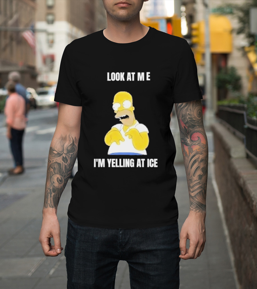 Homer Simpson Look At Me I'm Yelling At Ice T-Shirt