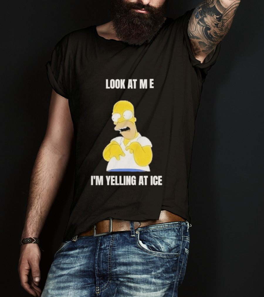 Homer Simpson Look At Me I'm Yelling At Ice T-Shirt