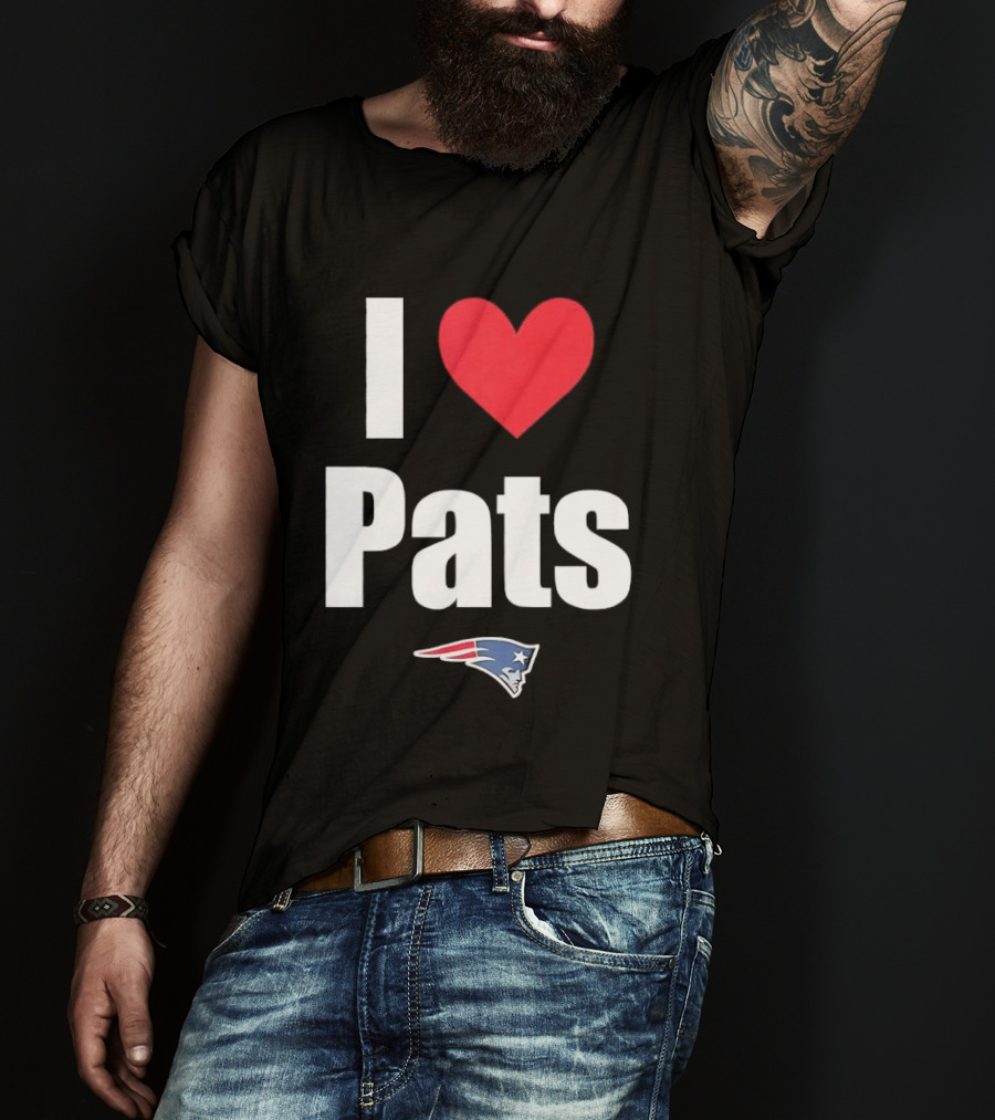 I Love Pats New England Patriots Fan Gear NFL Team Loyalty T-Shirt