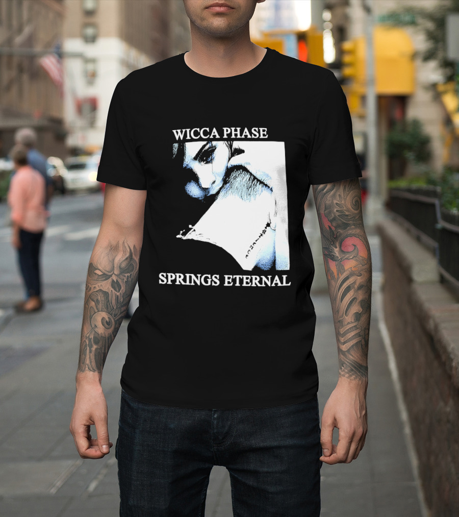 Wicca Phase Springs Eternal Sadness Aesthetic T-Shirt